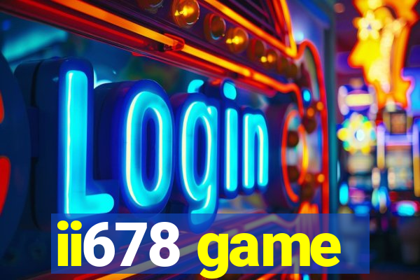 ii678 game